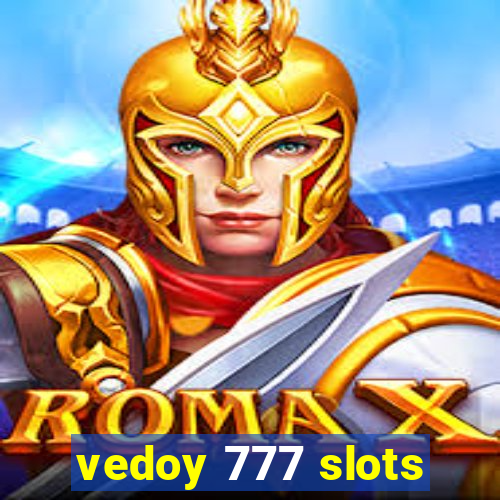 vedoy 777 slots